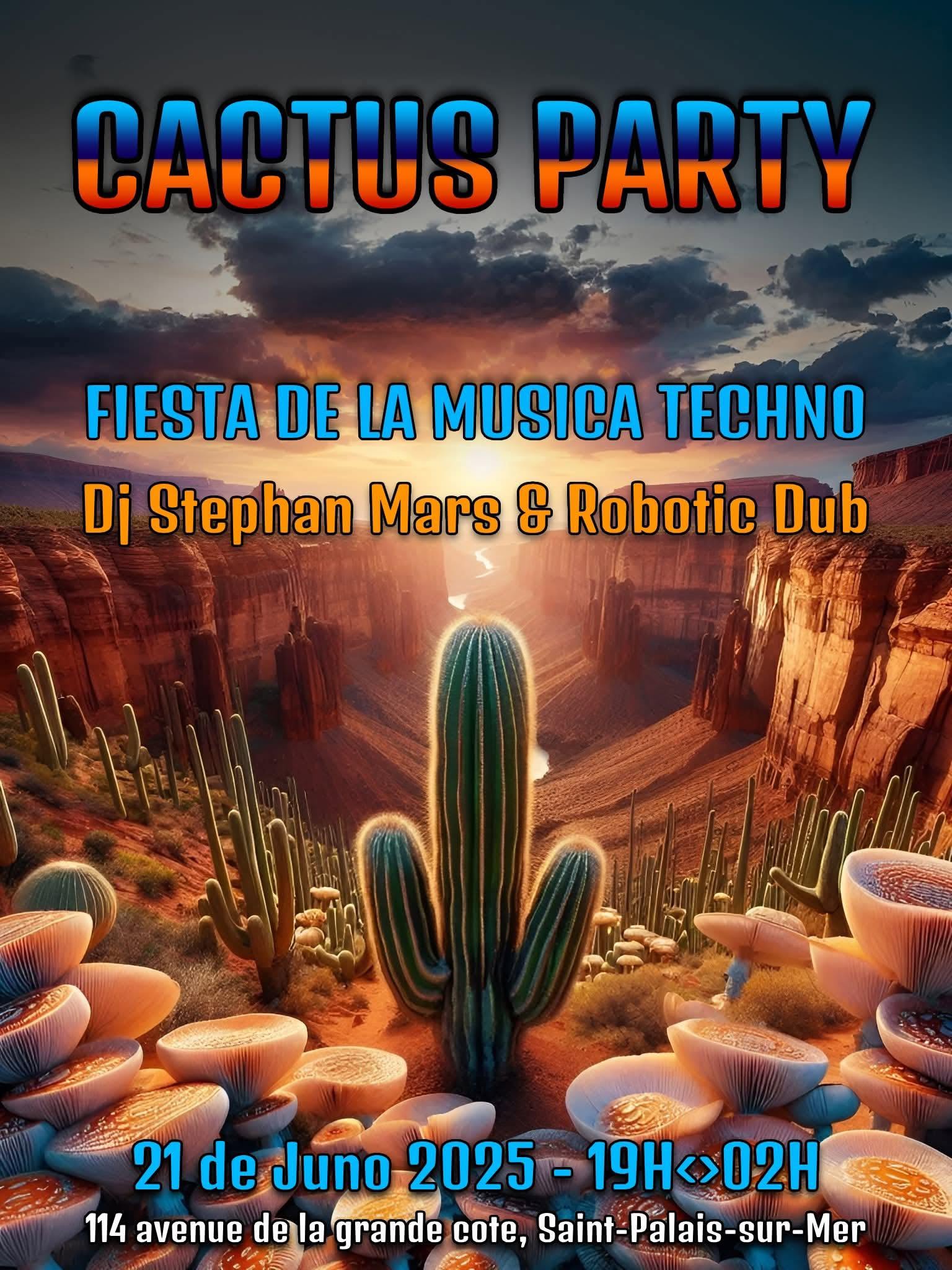 Flyer Cactus Party du 21 juin 2025 avec Robotic Dub